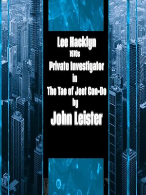 cover image of Lee Hacklyn 1970s Private Investigator in the Tao of Jeet Con-Do